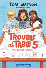Trouble at Table 5 #1: The Candy Caper цена и информация | Книги для подростков и молодежи | 220.lv