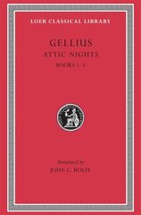 Attic Nights, Volume I: Books 15, Volume I cena un informācija | Dzeja | 220.lv