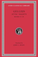 Attic Nights, Volume III: Books 1420, Volume III цена и информация | Поэзия | 220.lv