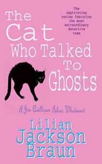 Cat Who Talked to Ghosts (The Cat Who Mysteries, Book 10): An enchanting feline crime novel for cat lovers everywhere cena un informācija | Fantāzija, fantastikas grāmatas | 220.lv