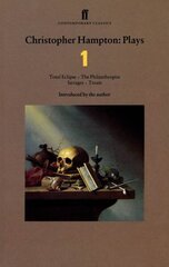 Christopher Hampton Plays 1: Total Eclipse; The Philanthropist; Savages; Treats Main cena un informācija | Stāsti, noveles | 220.lv