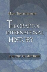 Craft of International History: A Guide to Method cena un informācija | Vēstures grāmatas | 220.lv