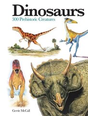 Dinosaurs: 300 Prehistoric Creatures cena un informācija | Grāmatas par veselīgu dzīvesveidu un uzturu | 220.lv