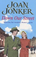 Down Our Street: Friendship, family and love collide in this wartime saga (Molly and Nellie series, Book 4) цена и информация | Фантастика, фэнтези | 220.lv