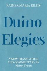 Duino Elegies: A New Translation and Commentary cena un informācija | Dzeja | 220.lv