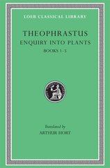 Enquiry into Plants, Volume I: Books 15, Volume I, Books 1-5 цена и информация | Поэзия | 220.lv