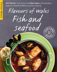 Flavours of Wales: Fish and Seafood: Fish and Seafood цена и информация | Книги рецептов | 220.lv