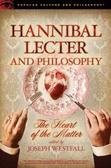 Hannibal Lecter and Philosophy: The Heart of the Matter цена и информация | Исторические книги | 220.lv