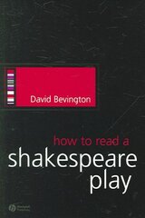 How to Read a Shakespeare Play cena un informācija | Vēstures grāmatas | 220.lv