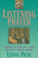 Listening Prayer Learning to Hear God`s Voice and Keep a Prayer Journal цена и информация | Духовная литература | 220.lv