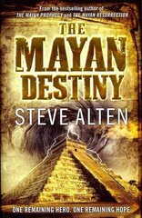 Mayan Destiny: Book Three of The Mayan Trilogy цена и информация | Фантастика, фэнтези | 220.lv