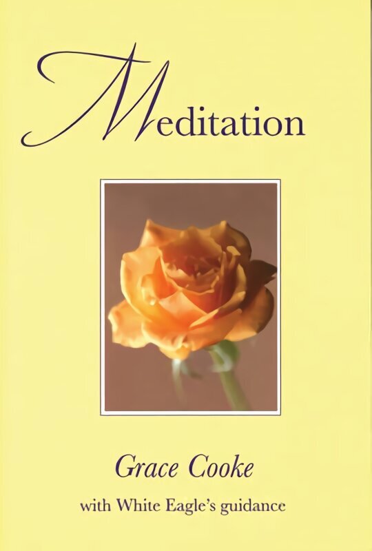 Meditation: With White Eagle Guidance цена и информация | Pašpalīdzības grāmatas | 220.lv