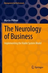 Neurology of Business: Implementing the Viable System Model 1st ed. 2022 цена и информация | Книги по экономике | 220.lv