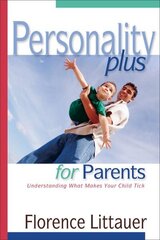 Personality Plus for Parents Understanding What Makes Your Child Tick cena un informācija | Pašpalīdzības grāmatas | 220.lv