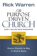 Purpose Driven Church: Every Church Is Big in God's Eyes Special edition cena un informācija | Garīgā literatūra | 220.lv