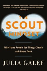 Scout Mindset: Why Some People See Things Clearly and Others Don't cena un informācija | Pašpalīdzības grāmatas | 220.lv