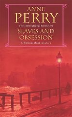 Slaves and Obsession (William Monk Mystery, Book 11): A twisting Victorian mystery of war, love and murder цена и информация | Фантастика, фэнтези | 220.lv