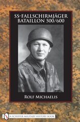 SS-Fallschirmjäger-Bataillon 500/600 cena un informācija | Vēstures grāmatas | 220.lv