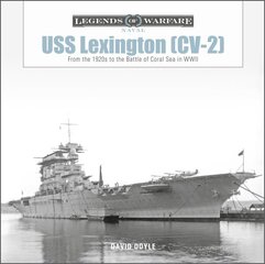 USS Lexington (CV-2): From the 1920s to the Battle of Coral Sea in WWII цена и информация | Книги по социальным наукам | 220.lv