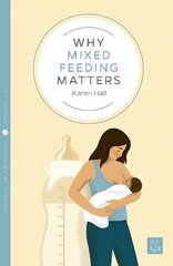 Why Mixed Feeding Matters cena un informācija | Pašpalīdzības grāmatas | 220.lv