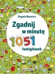 Угадайте за минуту. 1051 головоломка Nasza Księgarnia, PL цена и информация | Настольные игры, головоломки | 220.lv