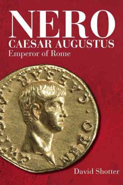 Nero Caesar Augustus: Emperor of Rome цена и информация | Biogrāfijas, autobiogrāfijas, memuāri | 220.lv