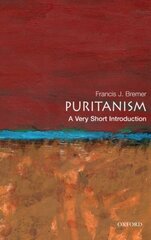 Puritanism: A Very Short Introduction цена и информация | Духовная литература | 220.lv