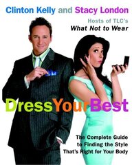 Dress Your Best: The Complete Guide to Finding the Style That's Right for Your Body cena un informācija | Sociālo zinātņu grāmatas | 220.lv