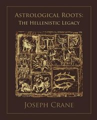 Astrological Roots: The Hellenistic Legacy cena un informācija | Pašpalīdzības grāmatas | 220.lv