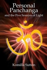 Personal Panchanga: The Five Sources of Light cena un informācija | Pašpalīdzības grāmatas | 220.lv