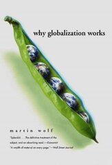 Why Globalization Works cena un informācija | Ekonomikas grāmatas | 220.lv