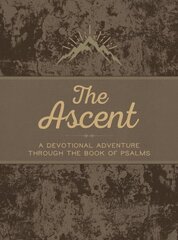 Ascent: A Devotional Adventure Through the Book of Psalms cena un informācija | Garīgā literatūra | 220.lv