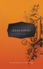 Christians Pocket Guide to Jesus Christ: An Introduction to Christology Revised ed. cena un informācija | Garīgā literatūra | 220.lv