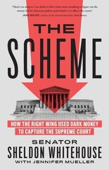 Scheme: How the Right Wing Used Dark Money to Capture the Supreme Court cena un informācija | Sociālo zinātņu grāmatas | 220.lv