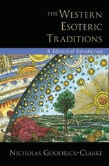 Western Esoteric Traditions: A Historical Introduction цена и информация | Духовная литература | 220.lv