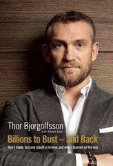 Billions to Bust and Back: How I made, lost and rebuilt a fortune, and what I learned on the way Main cena un informācija | Biogrāfijas, autobiogrāfijas, memuāri | 220.lv