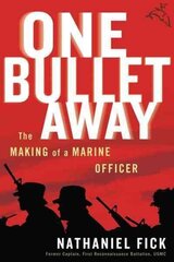 One Bullet Away: The Making of a Marine Officer cena un informācija | Biogrāfijas, autobiogrāfijas, memuāri | 220.lv