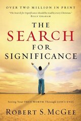 Search for Significance: Seeing Your True Worth Through God's Eyes цена и информация | Духовная литература | 220.lv