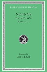 Dionysiaca, Volume III: Books 3648, Volume III цена и информация | Поэзия | 220.lv