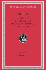 In Catilinam 14. Pro Murena. Pro Sulla. Pro Flacco цена и информация | Поэзия | 220.lv