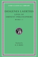 Lives of Eminent Philosophers, Volume I: Books 1-5, Volume I цена и информация | Исторические книги | 220.lv