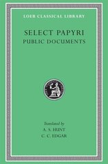 Select Papyri, Volume II: Public Documents, Volume II, Public Documents цена и информация | Поэзия | 220.lv