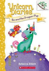 Bo and the Dragon-Pup: A Branches Book (Unicorn Diaries #2): Volume 2 cena un informācija | Grāmatas pusaudžiem un jauniešiem | 220.lv