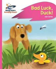 Reading Planet - Bad Luck, Duck! - Pink B: Rocket Phonics cena un informācija | Grāmatas pusaudžiem un jauniešiem | 220.lv