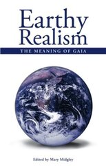 Earthy Realism: The Meaning of Gaia cena un informācija | Grāmatas par veselīgu dzīvesveidu un uzturu | 220.lv