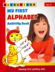 My First Alphabet Activity Book: Develop Early Spelling Skills цена и информация | Книги для малышей | 220.lv