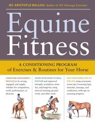 Equine Fitness: A Program of Exercises and Routines for Your Horse цена и информация | Книги о питании и здоровом образе жизни | 220.lv