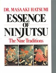 Essence of Ninjutsu цена и информация | Книги о питании и здоровом образе жизни | 220.lv