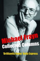 Michael Frayn Collected Columns cena un informācija | Fantāzija, fantastikas grāmatas | 220.lv