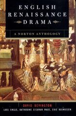 English Renaissance Drama: A Norton Anthology цена и информация | Рассказы, новеллы | 220.lv